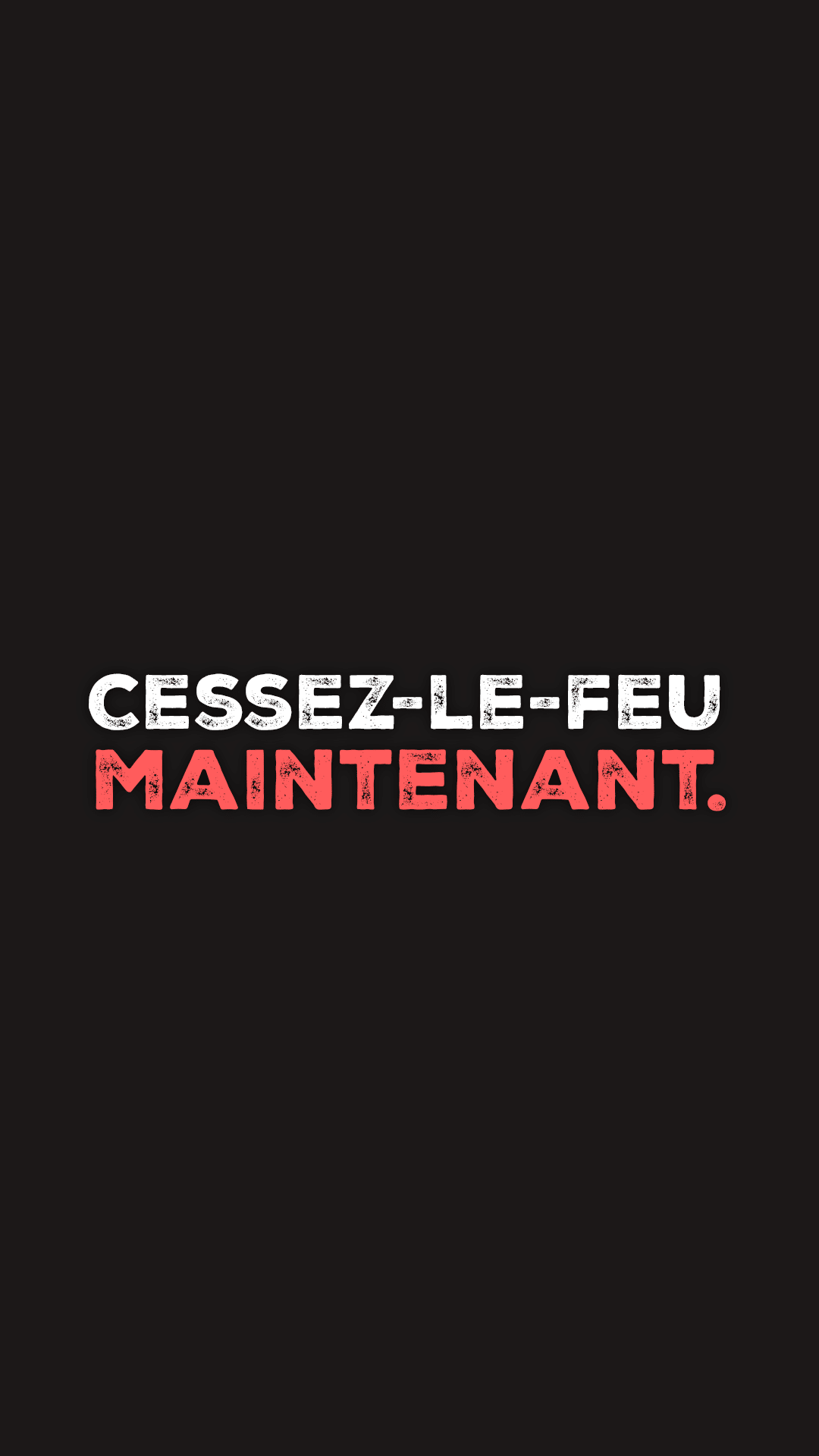#CessezLeFeuMaintenant